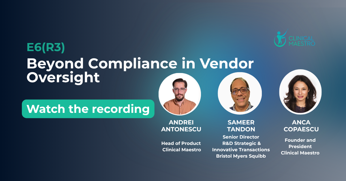E6(R3): Beyond Compliance in Vendor Oversight